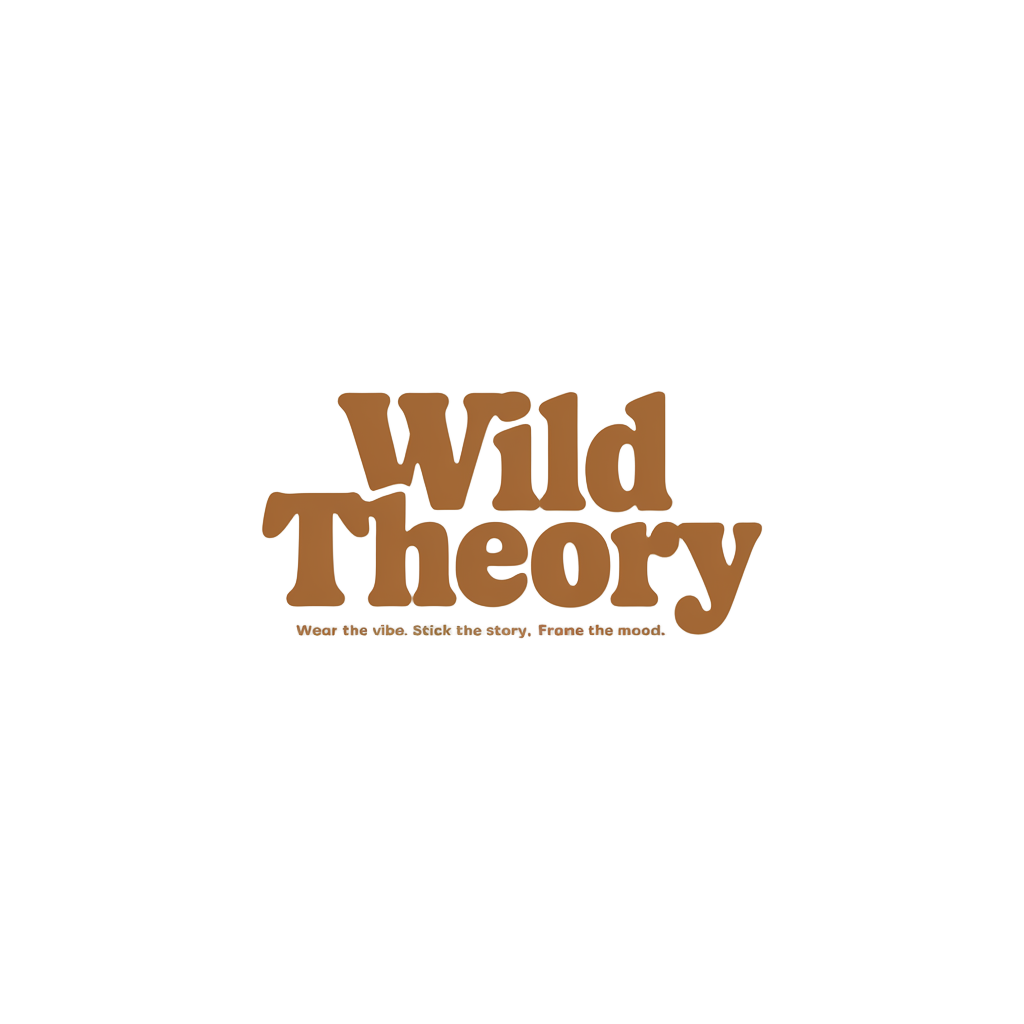 Wild Theory | Wear the Vibe. Stick the Story. Frame the Mood.
